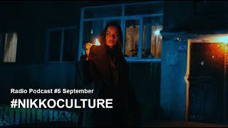 Nikko Culture - Radio Podcast #5 (September) VIDEO