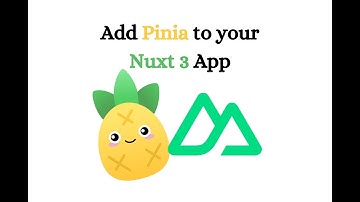Unlocking Nuxt 3 Power: Adding Pinia State Management to Your Nuxt 3 App!