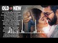 Old Vs New Bollywood Mashup Songs 2022| Best Romantic Mashup Songs ,90&#39;s Hits Mashup_Bollywood Song