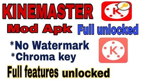 Kinemaster Mod Apk full unlocked/No watermark/Chroma key