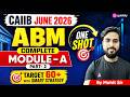 CAIIB June 2026 | ABM Module A Complete One Shot Part-2 | Target 60+ Marks | ABM By Mohit Sir