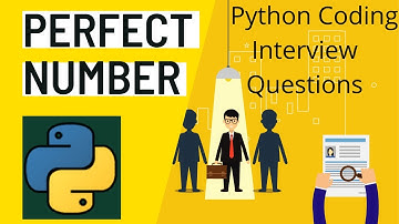Python Coding Interview Questions Perfect Number in Python