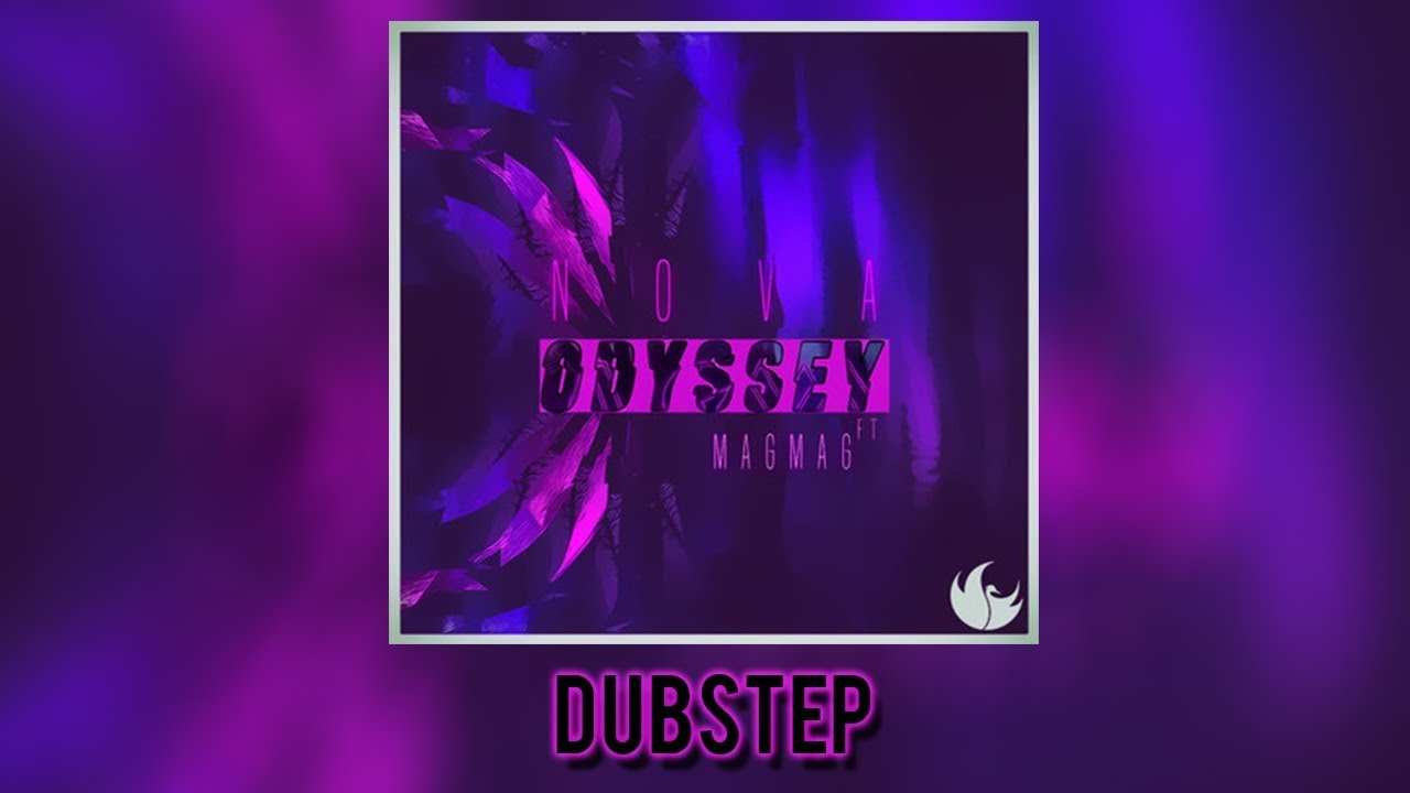 [Dubstep] Nova - Odyssey (ft. Magmag)