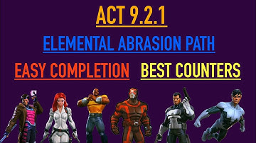 MCOC: Act 9.2.1 , Elemental Abrasion path , easy completion , best counters