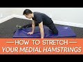 How to stretch the inner hamstrings the right way (medial hamstring stretch)