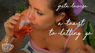 Greta Lovisa - A Toast to Letting Go by A Blanket & A Cuppa Tea 210,746 views 9 months ago 2 minutes, 57 seconds