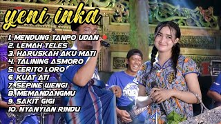 YENI INKA | MENDUNG TANPO UDAN SPESIAL ADELLA FULL ALBUM TERBARU TERBAIK TERPOPULER