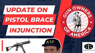 Understanding the pistol brace injunctions!
