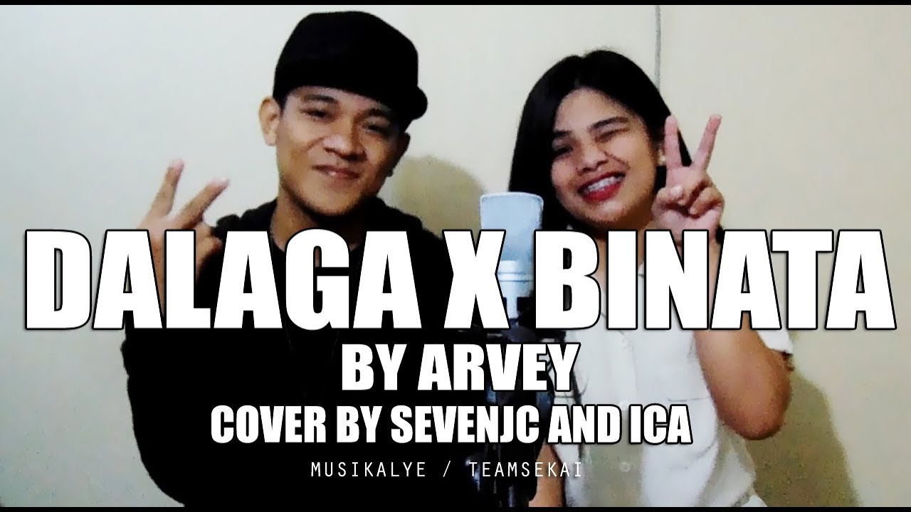 Dalaga x Binata   Arvey WLyrics Cover By SevenJC  ICA