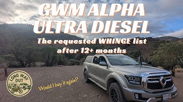 “GWM Alpha Ultra Diesel – 12 Month Ownership Dislikes (Are They Deal Breakers?)”