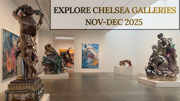 Chelsea’s Best Art Exhibitions Nov-Dec 2025 | Gagosian, Templon, Pace, Petzel, Skarstedt | Part I