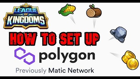 League of Kingdoms - How to Set up Polygon Network