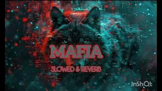 Mafia - Slowed  Reverb | Lofi | Trending Song | Hit Song...