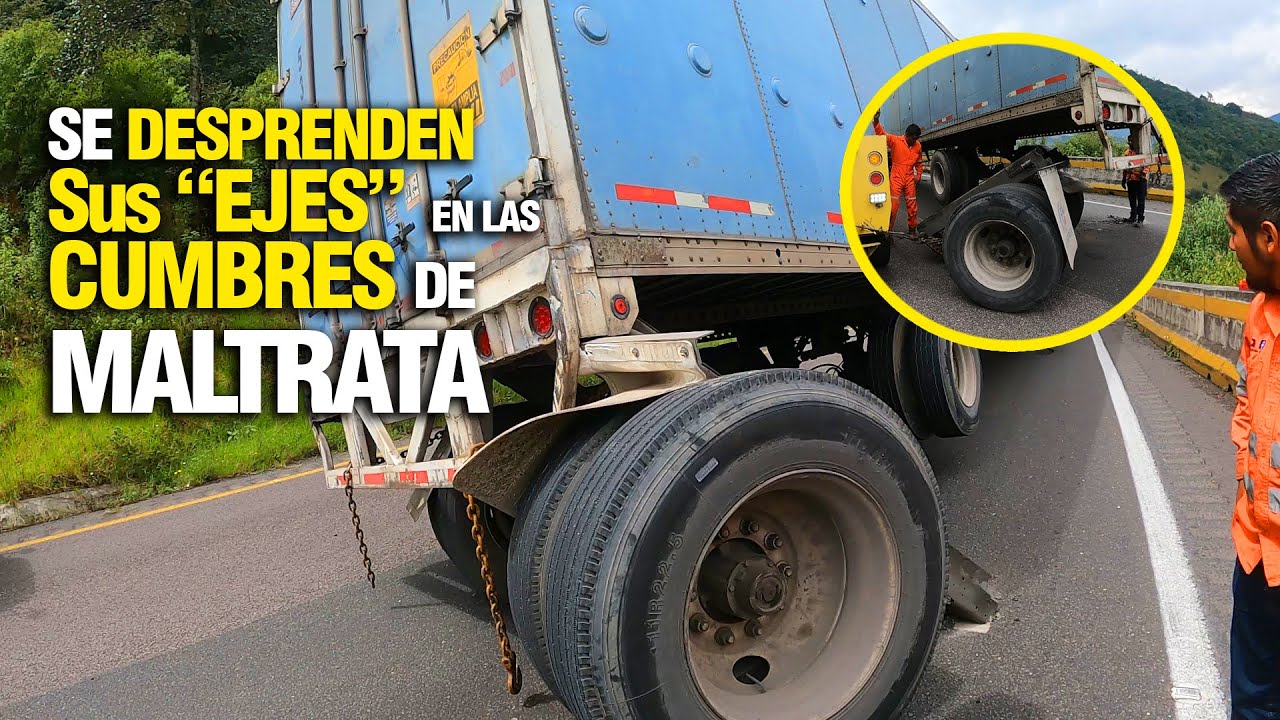 Se DESPRENDEN Sus “EJES”  en las  CUMBRES DE MALTRATA