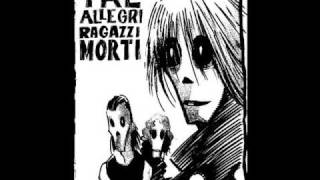 Video thumbnail of "Tre Allegri Ragazzi Morti - Sono Morto"