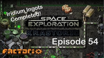 Iridium Ingots Finished! | Factorio Space Exploration & Krastorio Playthrough | Episode 54