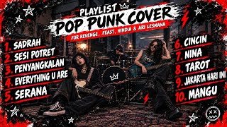PLAYLIST POP PUNK COVER INDONESIA 🎸 Kumpulan Lagu For Revenge, .Feast, Hindia & Ari Lesmana | VOL. 2