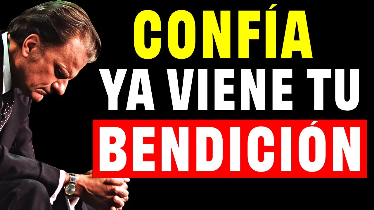 CONFÍA en mi: Yo usaré tu dolor para MULTIPLICAR tu BENDICIÓN - Billy Graham