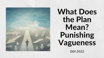 DDI 2022 - What Does the Plan Mean? Punishing Vagueness - Trufanov