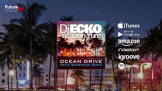 DJ Ecko & Robin Tune - Ocean Drive (David Bergmann Remix) [Official]