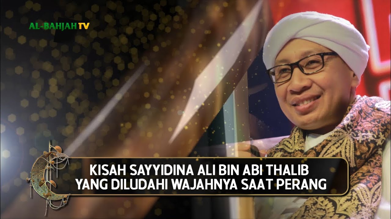 KISAH Sayyidina Ali Bin Abi Thalib Yang Diludahi Wajahnya Saat Perang | Buya Yahya