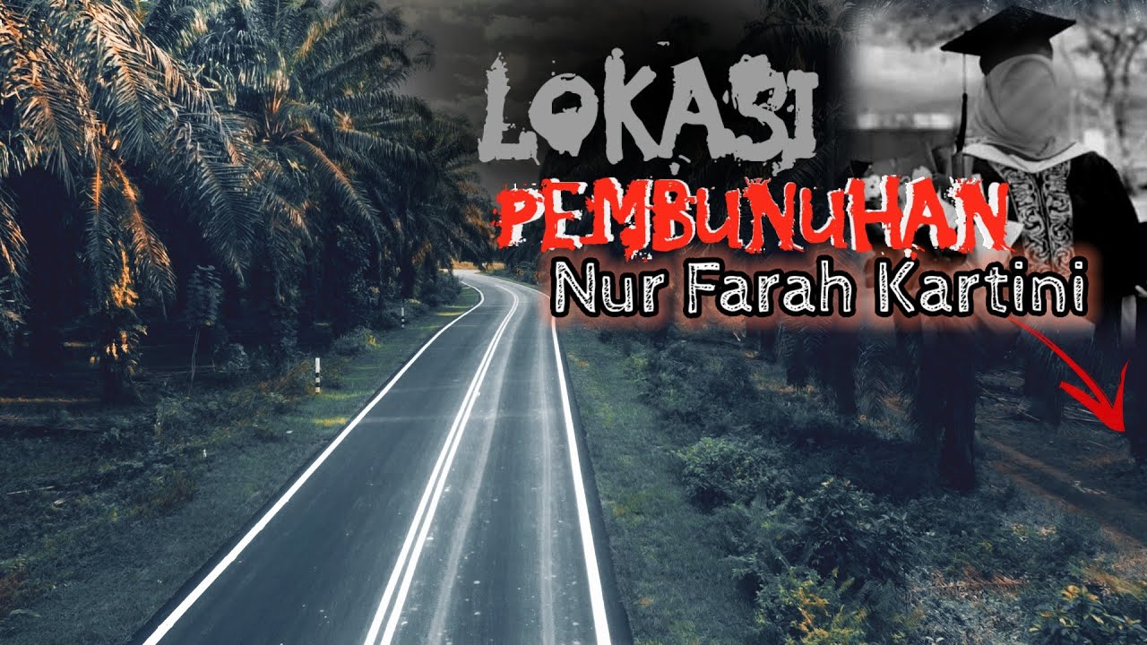 Jalan Seram | Lokasi Pembun0h@n Nur Farah Kartini | Sri Keledang ,Felda Gedangsa