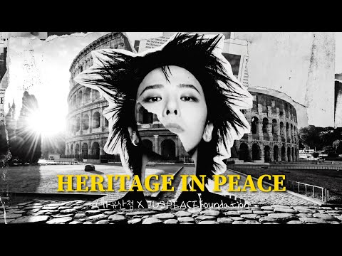 🌼'HERITAGE IN PEACE' with G-DRAGON🌼