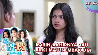 Rifa Ani Kesel! Karin Akhirnya Tau Rifki Mau Nembak Dia - MANTAN IPA & IPS GTV | EPS 464 (2/6)