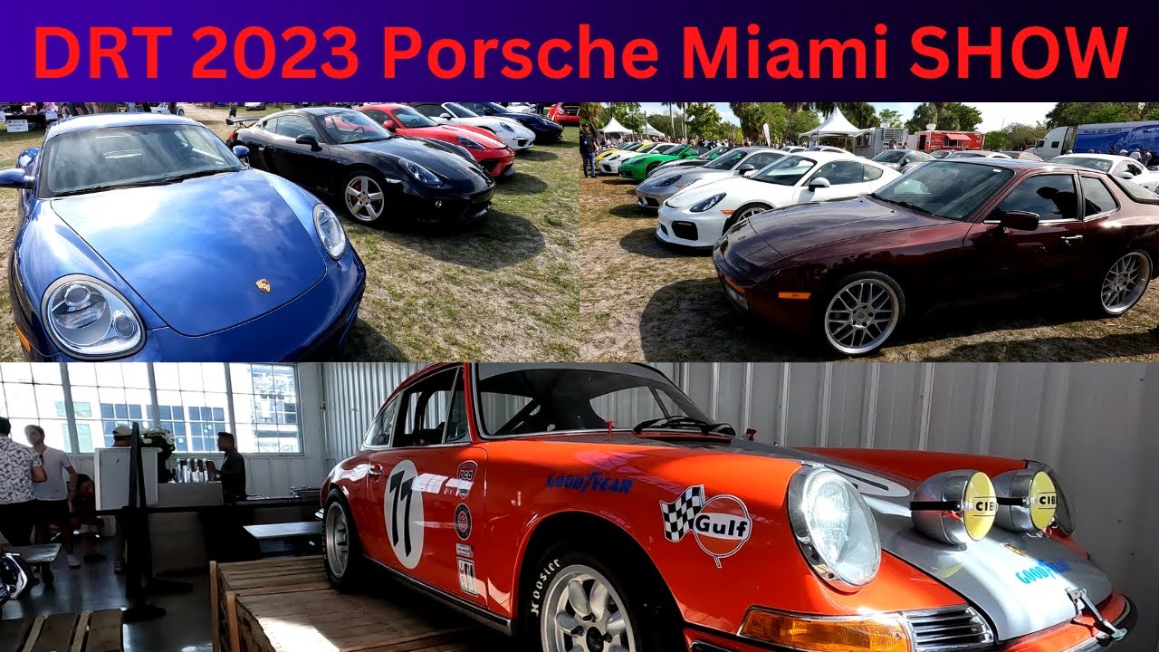 2023 DRT Porsche Full Show Miami Das Renn Treffen