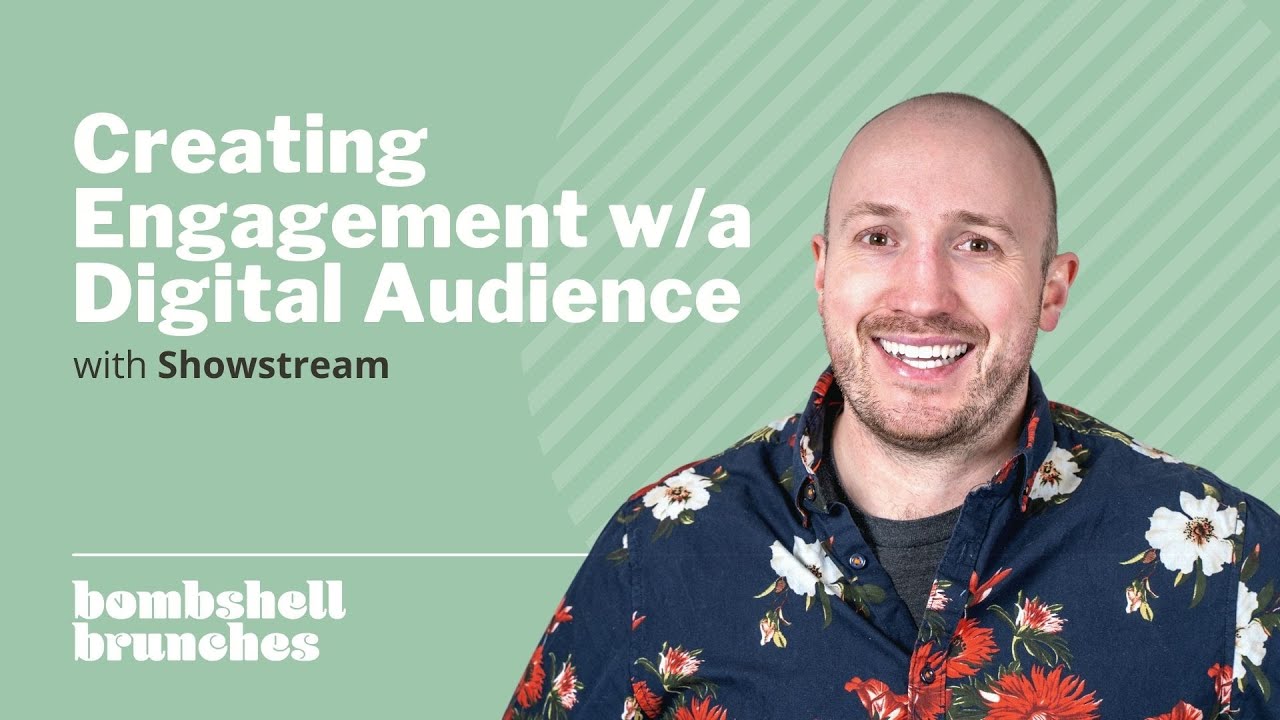097. Creating Engagement with your Digital Audience w/ Showstream