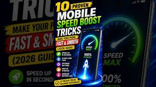 10 Proven Mobile Speed Boost Tricks | Make Your Phone Fast &amp; Smooth (2026)