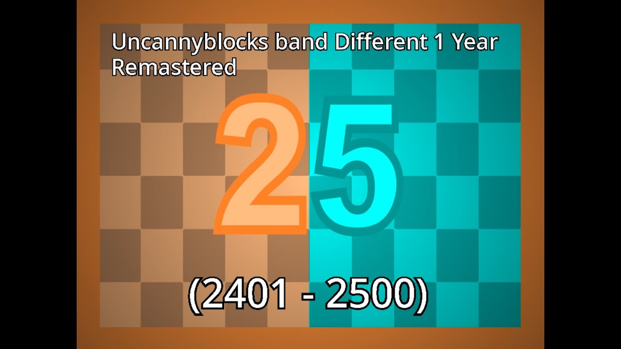 (3K Subs Special): Uncannyblocks Band Different 1 Year Remastered Season 25 (2401 - 2500)