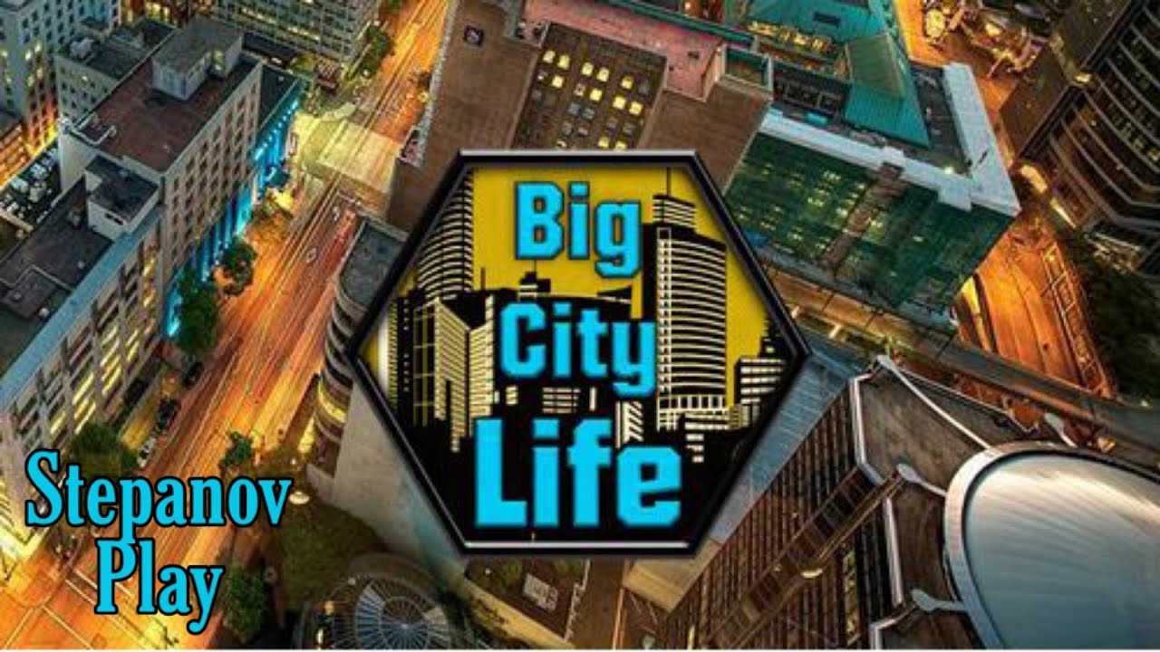 Big city b b. Биг Сити лайф. Big City Life игра. City Life на андроид игра. Big City Life: Simulator.