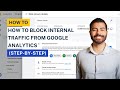 How to Block Internal Traffic from Google Analytics in GA4