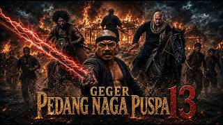 GEGER PEDANG NAGA PUSPA 13 - TUTUR TINULAR
