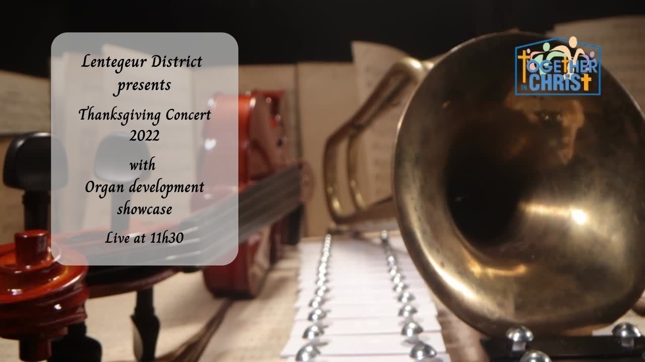 Lentegeur District | Thanksgiving Concert 2022 with Organ Development Showcase