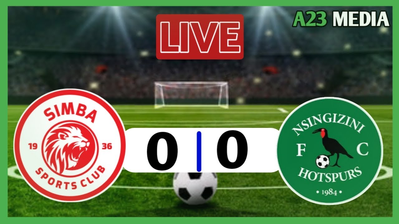 #LIVE SIMBA SC vs NSINGIZINI HOTSPURS FC #CAFCL #CAF #SIMBALIVE # ...