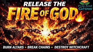 John Eckhardt Prayer: Release the FIRE of GOD! 🔥 Burn Evil Altars, Break Chains & Destroy Witchcraft