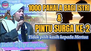 1000 Rewards for Wives and the Second Door to Heaven (In-Laws) #habibrifkyalaydrus
