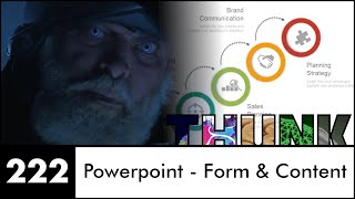 222. Powerpoint - Form & Content