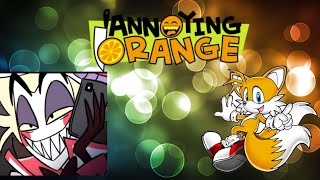La Naranja Molesta Version Hazbin Hotel Y Sonic