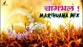 CHANGBHAL MARIHUANA MIX UNTG |  चांगभलं रं देवा चांगभलं रं !