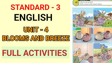 BLOOMS AND BREEZE FULL ACTIVITIES | STD 3 ENGLISH UNIT 4 ACTIVITIES 1 TO 19 | CLASS 3 ENGLISH UNIT 4