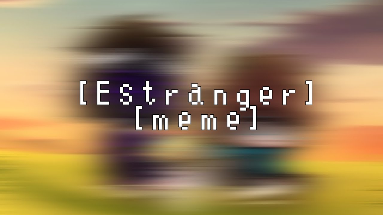 [Estranger][Meme|Лололошка|Междумирец|][стекло] - YouTube