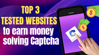 3 Tested Websites to Earn Solving Captcha