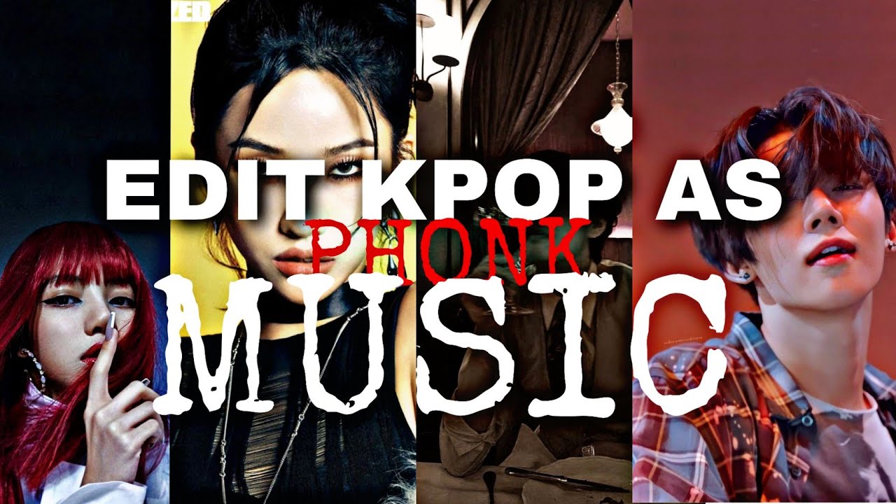 Edits K-POP with Phonk Music Trend #1 - YouTube