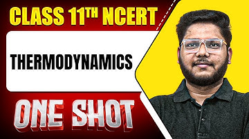 THERMODYNAMICS in 1 Shot || FULL Chapter Coverage (Concepts+PYQs) || Class 11th  PHYSICS