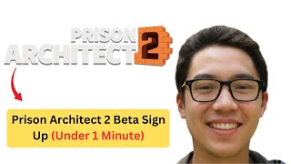 Sign Up for Prison Architect 2 Closed Beta NOW - Full Guide (Jan 2026)