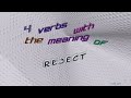 reject - 6 verbs with the meaning of reject (sentence examples)