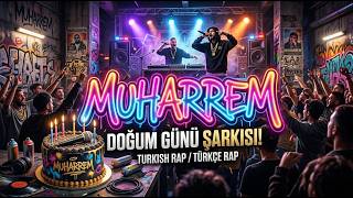 Muharrem'e Özel Rap Doğum Günü Şarkısı | İyi Ki Doğdun Muharrem!